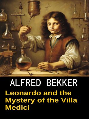 cover image of Leonardo and the Mystery of the Villa Medici